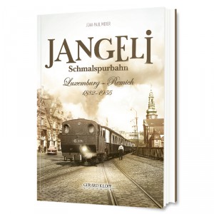 Jangeli Schmalspurbahn - Luxemburg - Remich 1882 - 1955