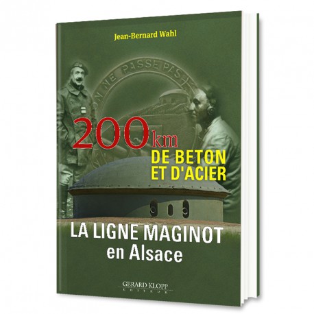  La ligne Maginot en Alsace : 200 km de béton et d'acier