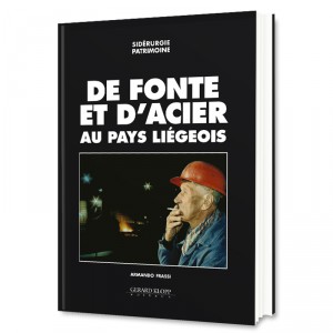 De Fonte et d’Acier au Pays Liégeois