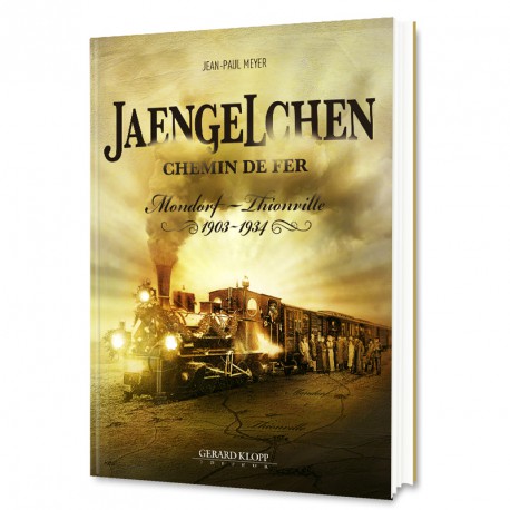 Jaengelchen - Chemin de Fer Mondorf-Thionville 1903-1934